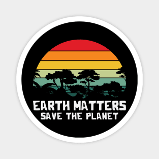 Earth Matters Save the Planet Magnet